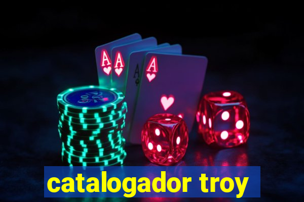 catalogador troy